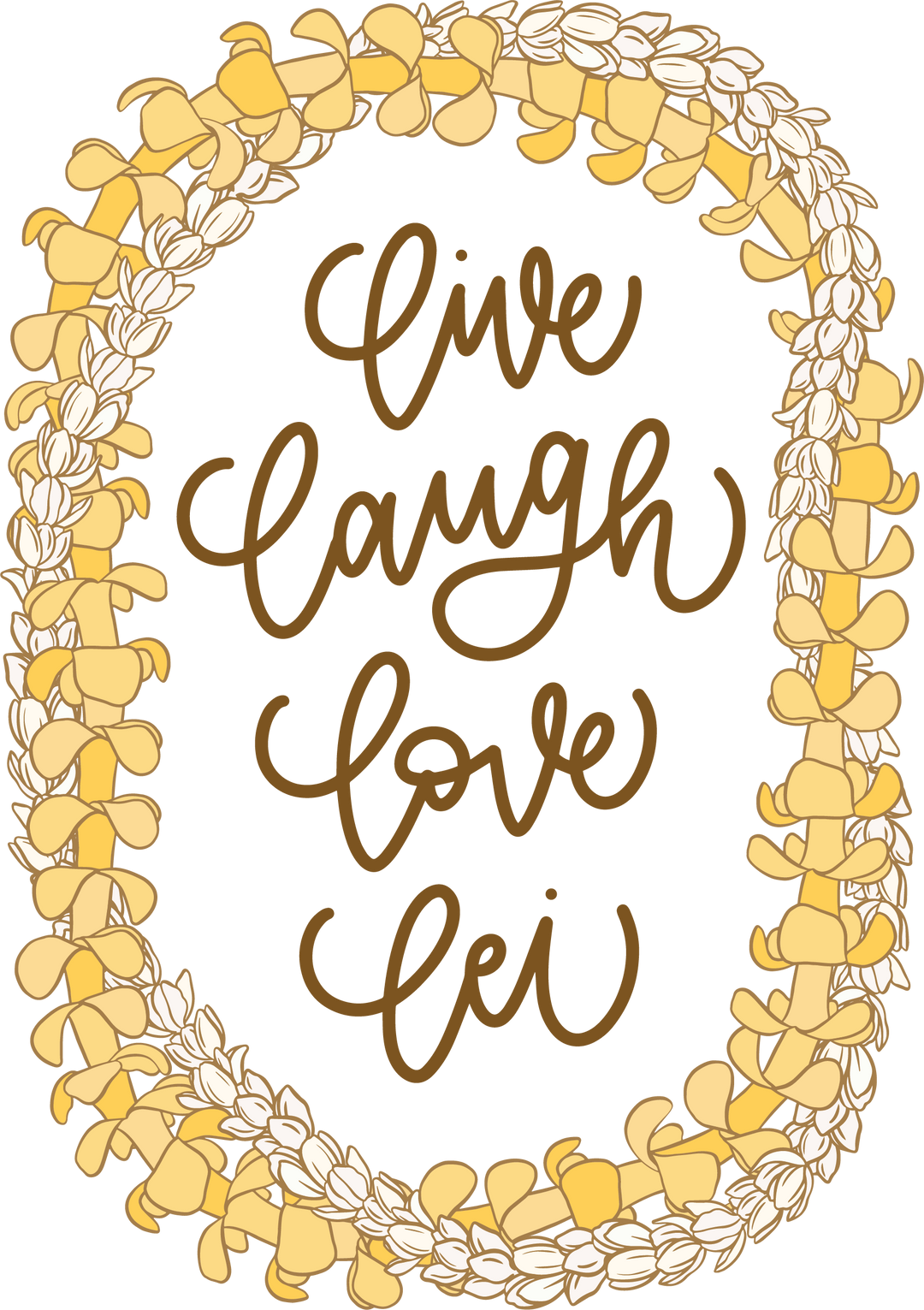 Kakou Collective - Live Laugh Love Lei Onaona Vinyl Sticker
